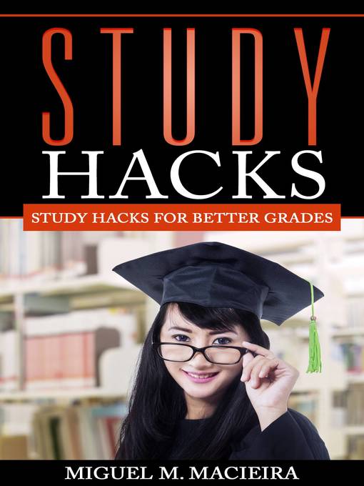 Title details for Study Hacks by Miguel M. Macieira - Available
